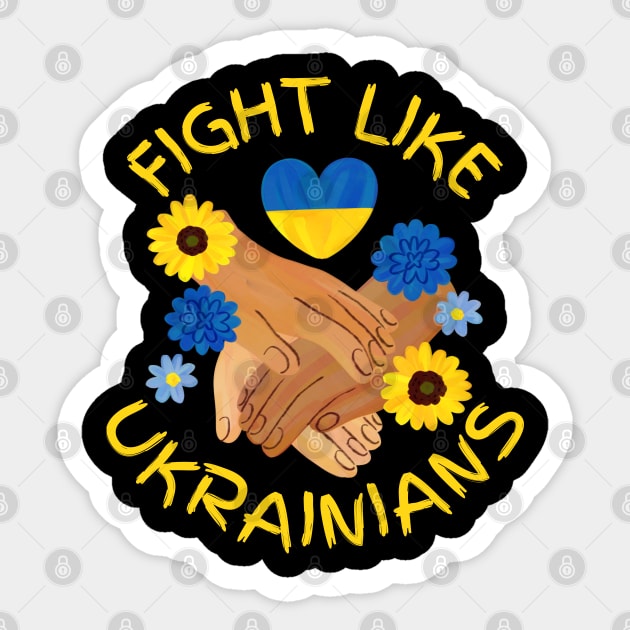 Fight Like Ukrainians Sticker by Creatifly Graphic Tees